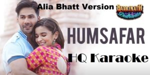 Humsafar-Badrinath-Ki-Dulhania-Full-Alia Bhatt Version
